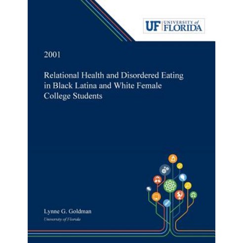 (영문도서) Relational Health and Disordered Eating in Black Latina and White Female College Students Paperback, Dissertation Discovery Company, English, 9780530005508