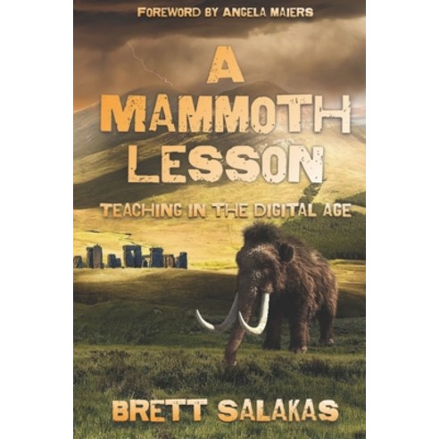 (영문도서) A Mammoth Lesson: Teaching in the Digital Age Paperback, Code Breaker Inc., English, 9781990566264