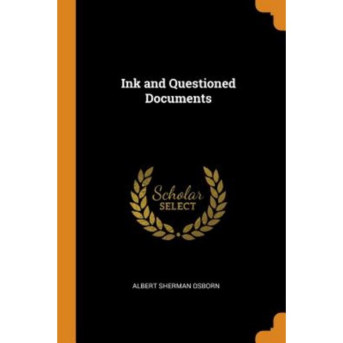 Ink and Questioned Documents Paperback, Franklin Classics Trade Press