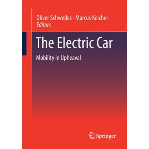 The Electric Car: Mobility in Upheaval Paperback, Springer, English, 9783658297596