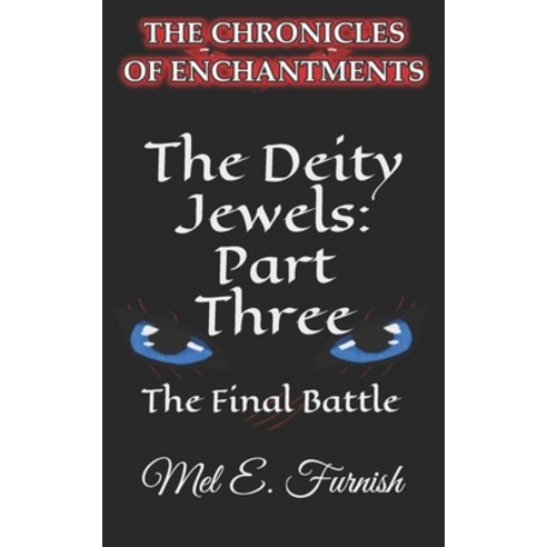 (영문도서) The Deity Jewels: Part Three: The Final Battle Paperback, Independently Published, English, 9798599830429