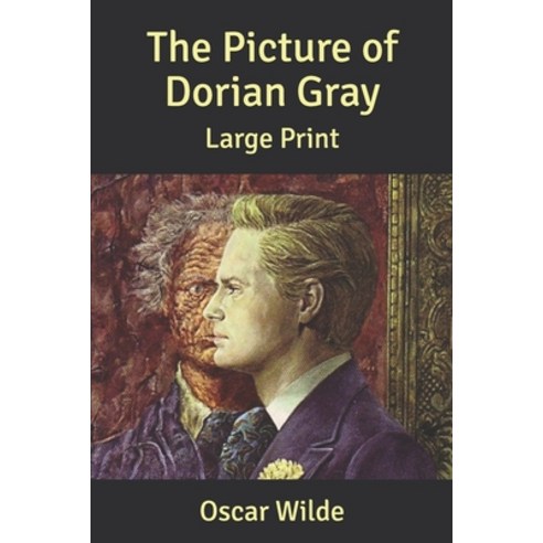 The Picture of Dorian Gray: Large Print Paperback, Independently Published