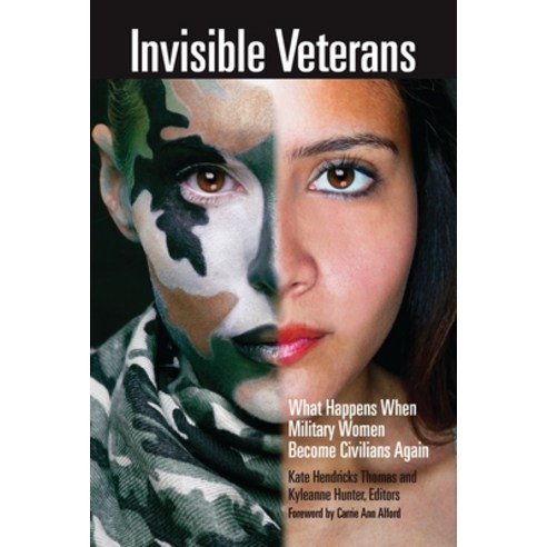 (영문도서) Invisible Veterans: What Happens When Military Women Become Civilians Again Hardcover, Praeger, English, 9781440866425