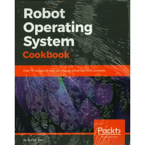 Robot Operating System Cookbook, Packt Publishing
