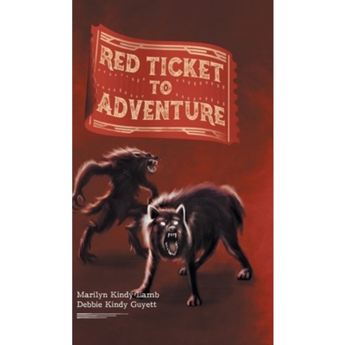 (영문도서) Red Ticket to Adventure Hardcover, Tellwell Talent, English, 9780228874249