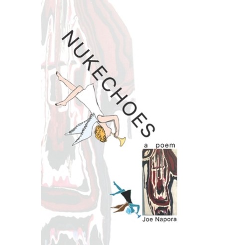 (영문도서) Nukechoes: a poem Paperback, Bullhead Books, English, 9781736419830