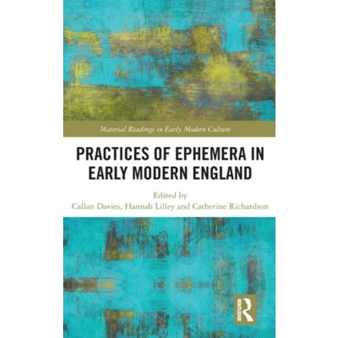 (영문도서) Practices of Ephemera in Early Modern England Hardcover, Routledge, English, 9780367528362