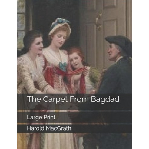The Carpet From Bagdad: Large Print Paperback, Independently Published, English, 9781698056883