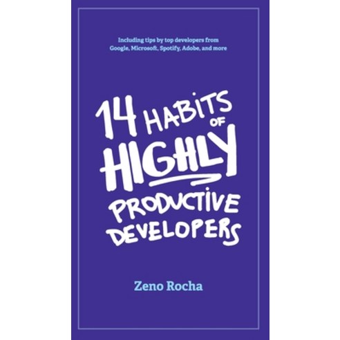 14 Habits of Highly Productive Developers Hardcover, Zeno Rocha, English, 9781735266534