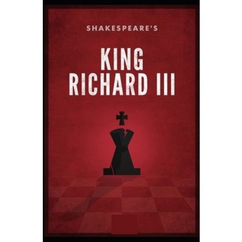 (영문도서) Richard III: A shakespeare''s: Illustrated Edition Paperback, Independently Published, English, 9798517475367