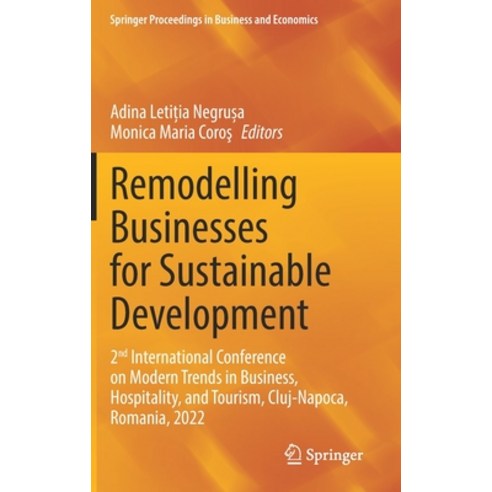(영문도서) Remodelling Businesses for Sustainable Development: 2nd International Conference on Modern Tr... Hardcover, Springer, English, 9783031196553