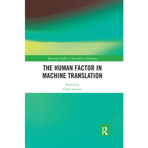 The Human Factor in Machine Translation Paperback, Routledge, English, 9780367892036