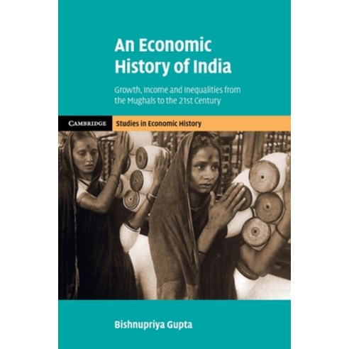 (영문도서) An Economic History of India Paperback, Cambridge University Press, English, 9781108798730