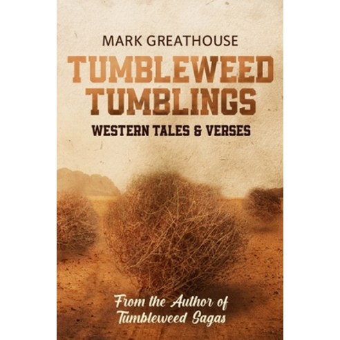 (영문도서) Tumbleweed Tumblings: Western Tales & Verses Paperback, Defiance Press & Publishing..., English, 9781955937979