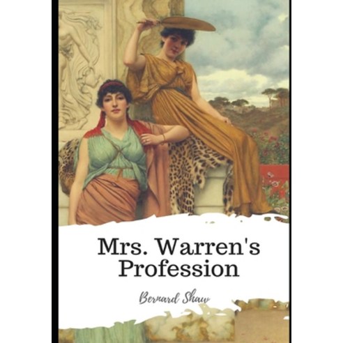 Mrs. Warren''s Profession Paperback, Independently Published, English, 9798595099103