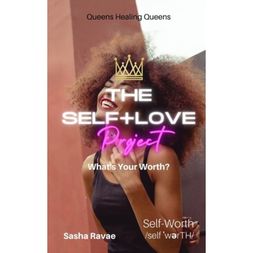 (영문도서) The Self+Love (P)roject: What''s Your Worth?: Aspect 3: Self-Worth/Value Paperback, Independently Published, English, 9798374247657