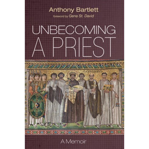 (영문도서) Unbecoming a Priest: A Memoir Hardcover, Cascade Books, English, 9781666754827
