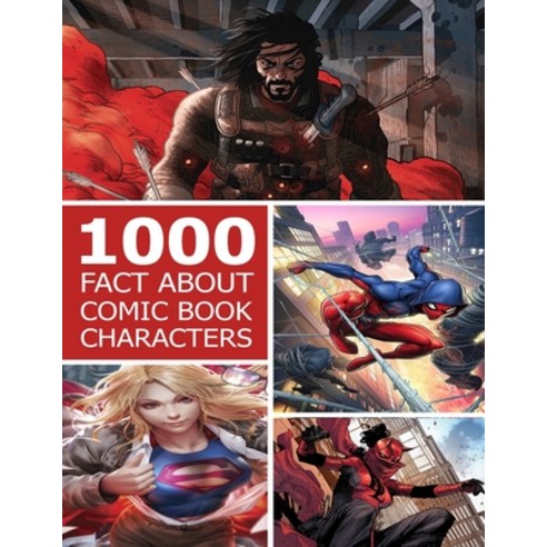 1000 Fact About Comic Book Character Paperback, Independently Published, English, 9798731463218