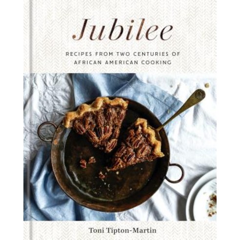 Jubilee:Recipes from Two Centuries of African American Cooking: A Cookbook, Clarkson Potter Publishers