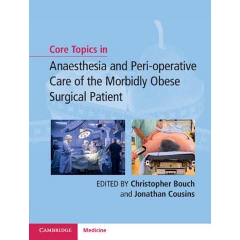 Core Topics in Anaesthesia and Perioperative Care of the Morbidly Obese Surgical Patient Hardcover, Cambridge University Press