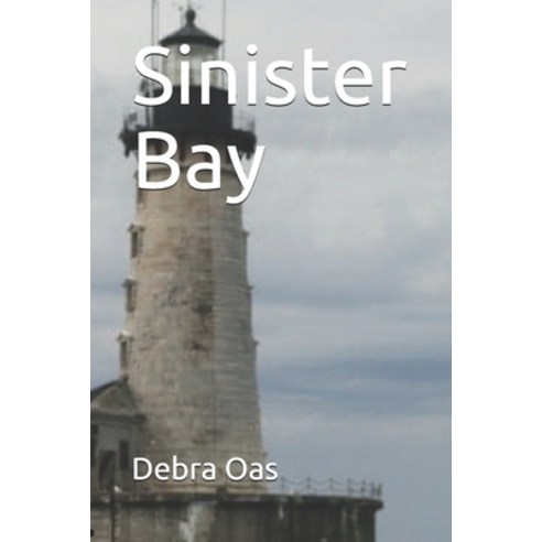(영문도서) Sinister Bay Paperback, Independently Published, English, 9781692816179