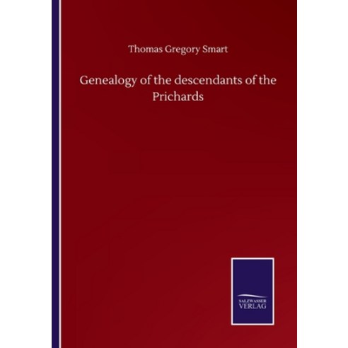 Genealogy of the descendants of the Prichards Paperback, Salzwasser-Verlag Gmbh