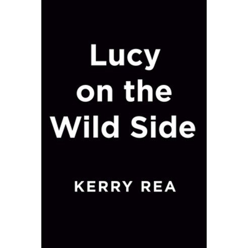 (영문도서) Lucy on the Wild Side Paperback, Berkley Books, English, 9780593201862