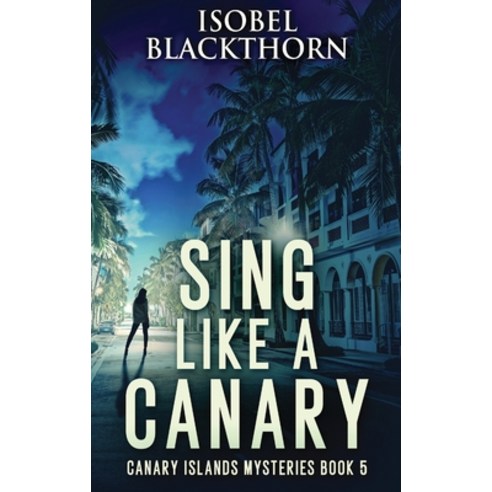 (영문도서) Sing Like a Canary Hardcover, Next Chapter, English, 9784824111821