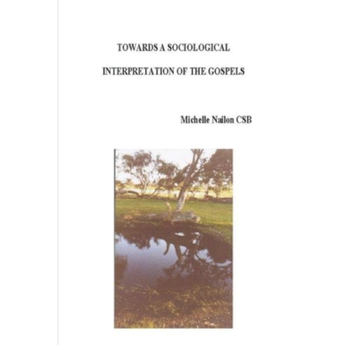 Towards a Sociological Interpretation of the Gospels Paperback, Independently Published, English, 9798559092294