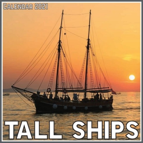 Tall Ships Calendar 2021: Official Tall Ships Calendar 2021 12 Months Paperback, Independently Published, English, 9798715126115