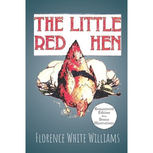 The Little Red Hen: Remastered Edition With Bonus Illustrations Paperback, Independently Published, English, 9798697789919