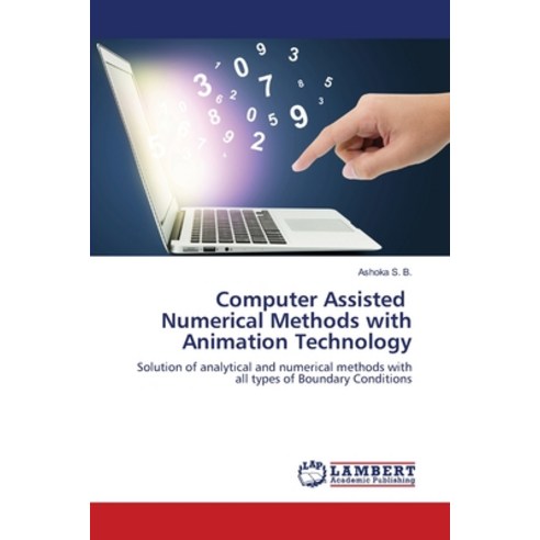 Computer Assisted Numerical Methods with Animation Technology Paperback, LAP Lambert Academic Publis..., English, 9786202817073