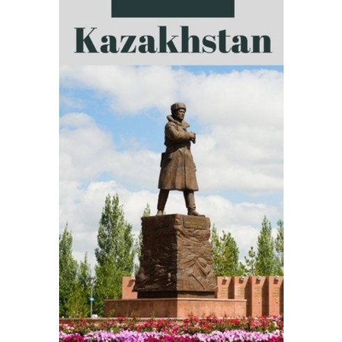 (영문도서) Kazakhstan Paperback, Independently Published, English, 9798498887982