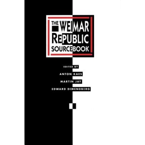 The Weimar Republic Sourcebook Paperback, University of California Press