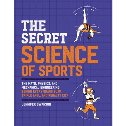 (영문도서) The Secret Science of Sports: The Math Physics and Mechanical ...