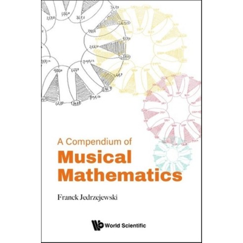 (영문도서) A Compendium of Musical Mathematics Hardcover, World Scientific Publishing..., English, 9789811284366