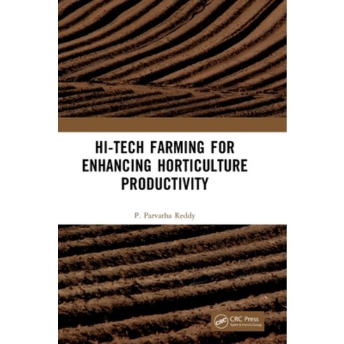 (영문도서) Hi-Tech Farming for Enhancing Horticulture Productivity Hardcover, CRC Press, English, 9781032690513