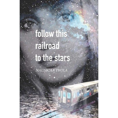 Follow This Railroad To The Stars Paperback, Independently Published, English, 9798709124523