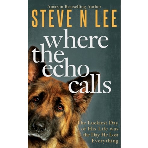 (영문도서) Where the Echo Calls: A Heartwarming Dog Book Hardcover, Blue Zoo