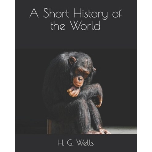 A Short History of the World Paperback, Independently Published, English, 9798723138049