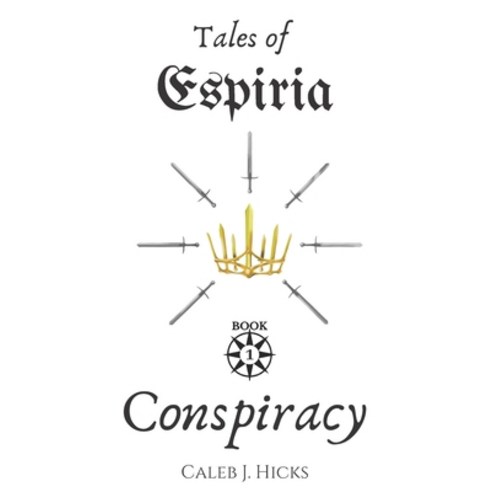 (영문도서) Tales of Espiria: Book 1 Conspiracy Paperback, Independently Published, English, 9781549848568
