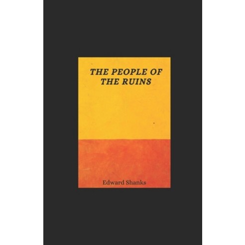 The People of the Ruins Paperback, Independently Published, English, 9798734200995