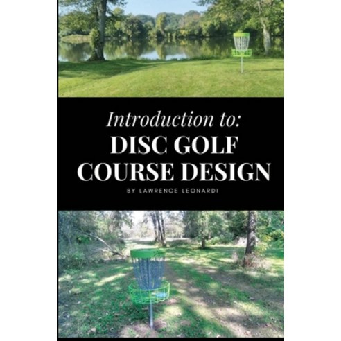 (영문도서) Introduction to Disc Golf Course Design Paperback, Independently Published, English, 9781087103990