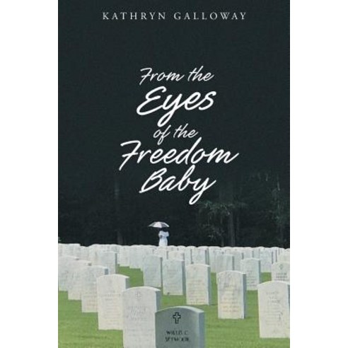 (영문도서) From the Eyes of the Freedom Baby Paperback, Christian Faith, English, 9781643497204