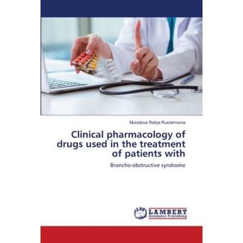 (영문도서) Clinical pharmacology of drugs used in the treatment of patients with Paperback, LAP Lambert Academic Publis..., English, 9786206147459