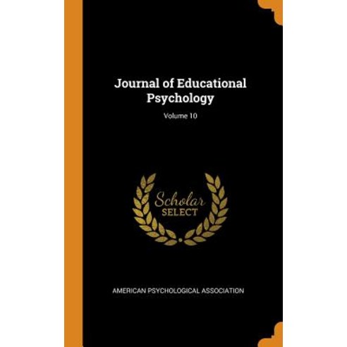 (영문도서) Journal of Educational Psychology; Volume 10 Hardcover, Franklin Classics, English, 9780342409396