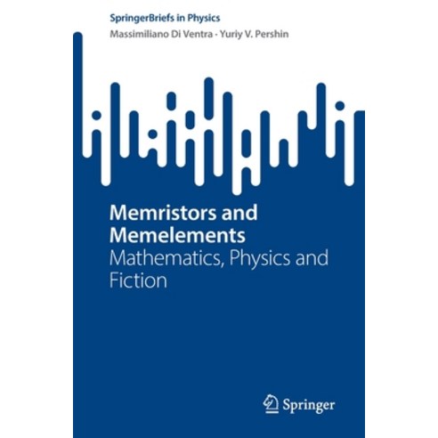(영문도서) Memristors and Memelements: Mathematics Physics and Fiction Paperback, Springer, English, 9783031256240