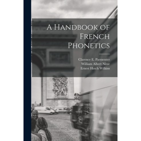 (영문도서) A Handbook of French Phonetics Paperback, Legare Street Press, English, 9781018116044
