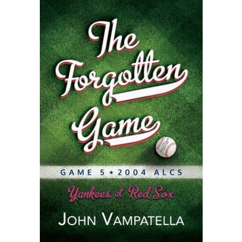 The Forgotten Game: Game 5 * 2004 Alcs Yankees at Red Sox Paperback, Permuted Press, English, 9781642939880