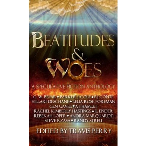 (영문도서) Beatitudes and Woes: A Speculative Fiction Anthology Hardcover, Bear Publications, English, 9781643706757